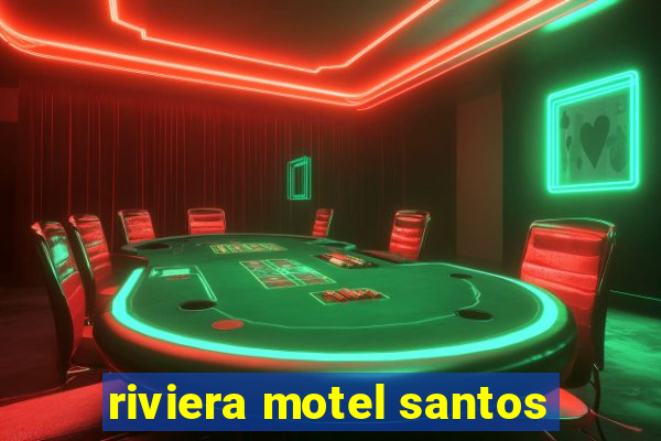 riviera motel santos